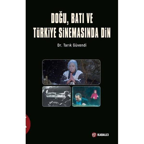 Doğu Batı ve Türk Sinemasında Din | Kabalcı Yayınevi (İnce Kapak)