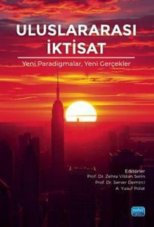 Uluslararası İktisat - Yeni Paradigmalar Yeni Gerçekler | Nobel Akademik Yayıncılık (İnce Kapak)