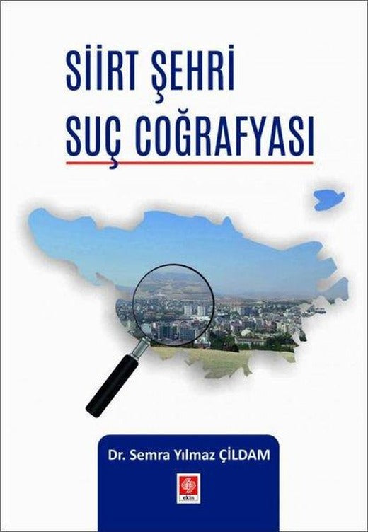 Siirt Şehri Suç Coğrafyası | Ekin Basım Yayın (İnce Kapak)
