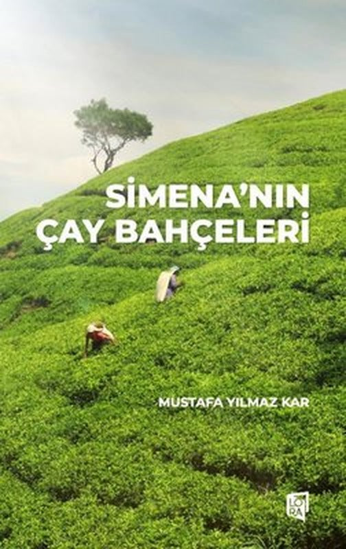 Simena'nın Çay Bahçeleri | Lora Yayıncılık