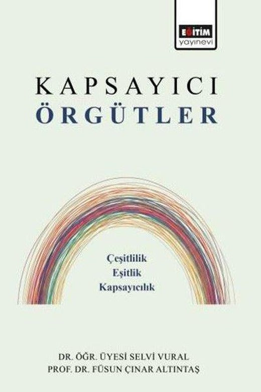 Kapsayıcı Örgütler: Çeşitlilik-Eşitlik-Kapsayıcılık | Eğitim Yayınevi (İnce Kapak)