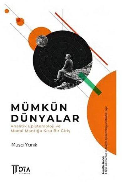 Mümkün Dünyalar - Analitik Epistemoloji ve Modal Mantığa Kısa Bir Giriş | DTA Yayıncılık (İnce Kapak)  - Resim 1