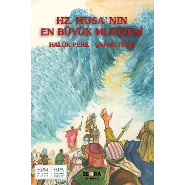Hz. Musa'nın En Büyük Mucizesi | Zemra Yayınları (İnce Kapak)