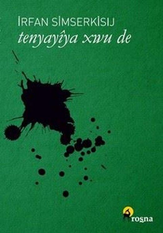 Tenyayiya Xwu de | Roşna Yayınları (İnce Kapak)