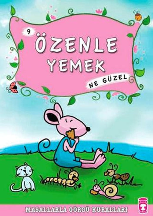 Özenle Yemek Ne Güzel | Timaş Çocuk (Ciltsiz)