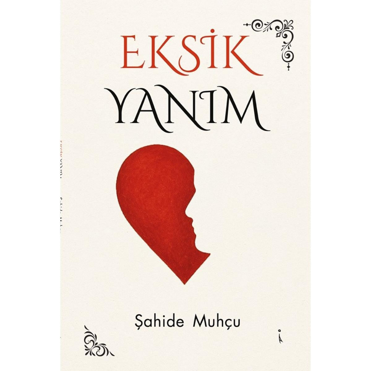 Eksik Yanım | İkinci Adam Yayınları (İnce Kapak)