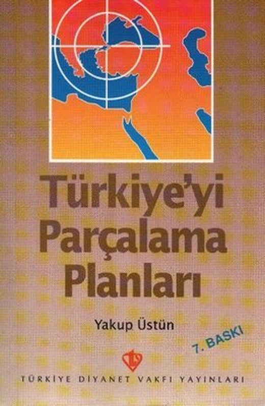 Türkiye'yi Parçalama Planları | Türkiye Diyanet Vakfı Yayınları