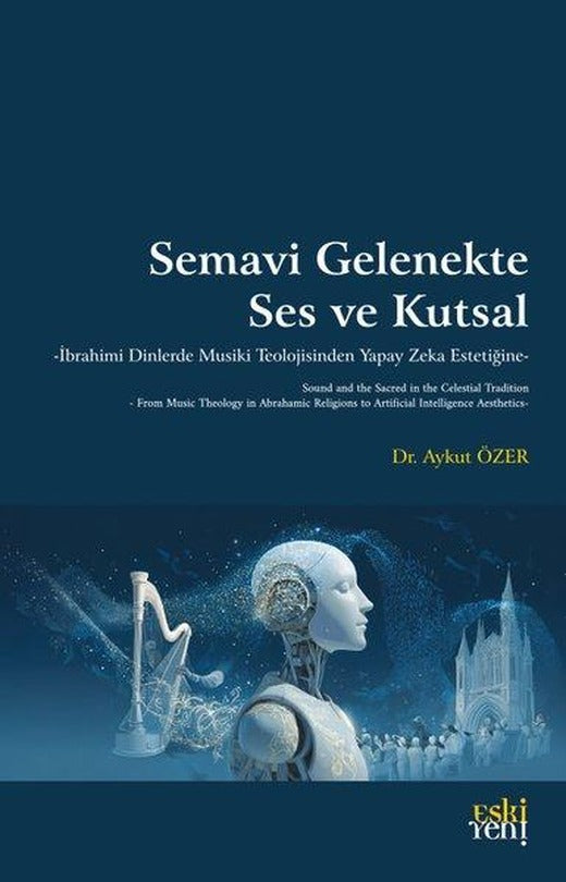 Semavi Gelenekte Ses ve Kutsal | Eskiyeni Yayınları (İnce Kapak)