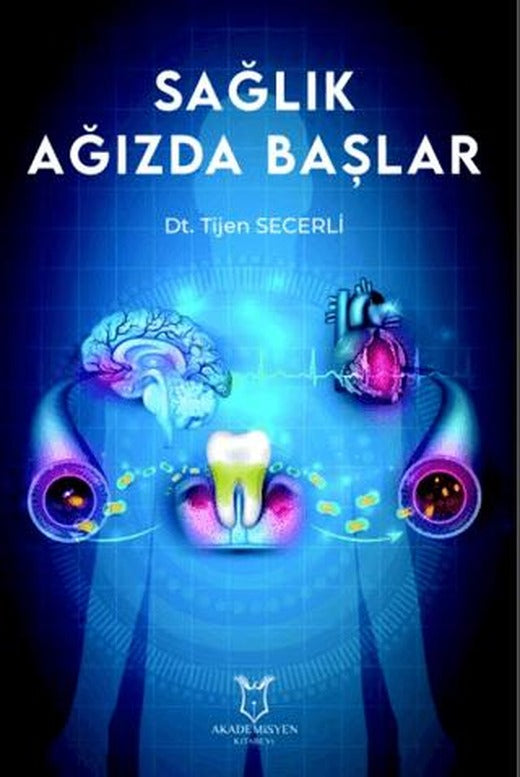Sağlık Ağızda Başlar | Akademisyen Kitabevi (Ciltsiz)