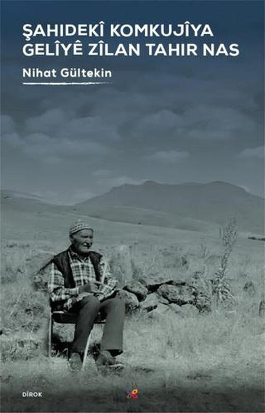 Şahıdeki Komkujiya Geliye Zilan Tahır Nas