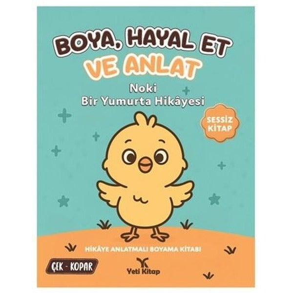 Boya - Hayal Et ve Anlat - Noki Bir Yumurta Hikayesi | Yeti Kitap (İnce Kapak)