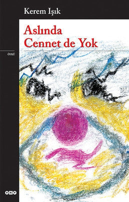 Aslında Cennet de Yok | Yapı Kredi Yayınları