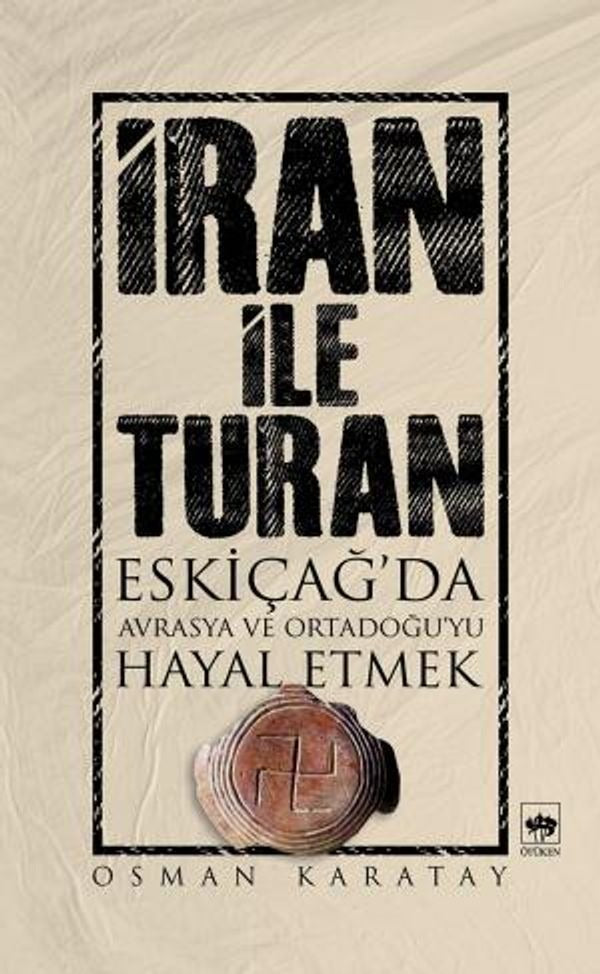 İran ile Turan | Ötüken Neşriyat