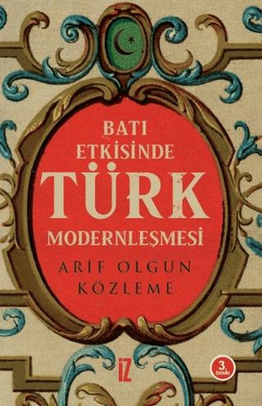 Batı Etkisinde Türk Modernleşmesi | İz Yayıncılık (Ciltsiz)