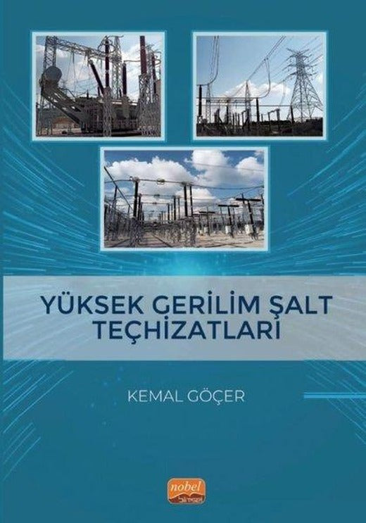 Yüksek Gerilim Şalt Teçhizatları | Nobel Bilimsel Eserler (İnce Kapak)