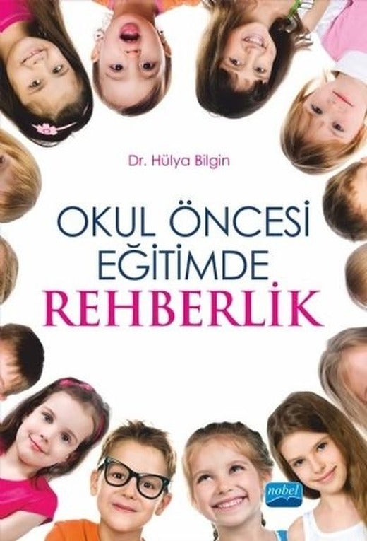 Okul Öncesi Eğitimde Rehberlik | Nobel Akademik Yayıncılık (İnce Kapak)