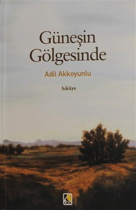 Güneşin Gölgesinde | Çıra Yayınları (Ciltsiz)