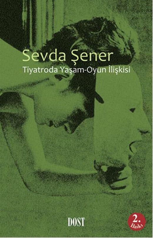 Tiyatroda Oyun - Yaşam İlişkisi | Dost Kitabevi (İnce Kapak)
