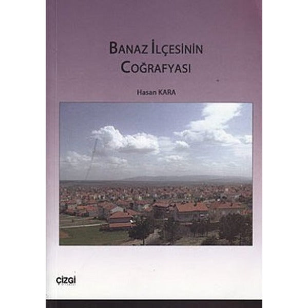 Banaz İlçesinin Coğrafyası | Çizgi Kitapevi