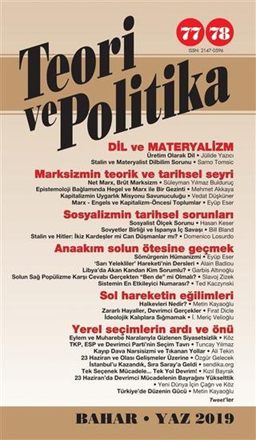 Teori ve Politika Dergisi Sayı: 77 - 78 Bahar - Yaz 2019 | Teori ve Politika Dergisi Yayınları (Ciltsiz)