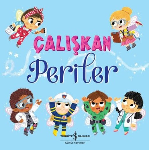 Çalışkan Periler | İş Bankası Kültür Yayınları
