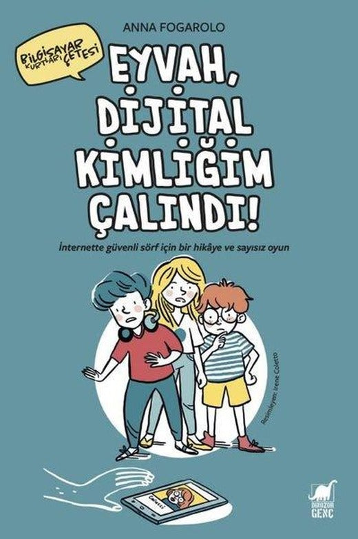 Eyvah Dijital Kimliğim Çalındı! | Dinozor Genç (İnce Kapak)