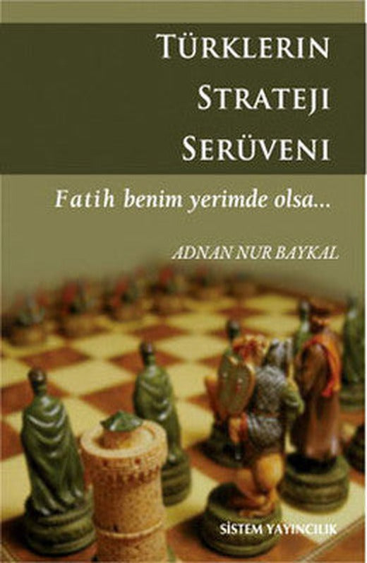 Türklerin Strateji Serüveni | Sistem Yayıncılık
