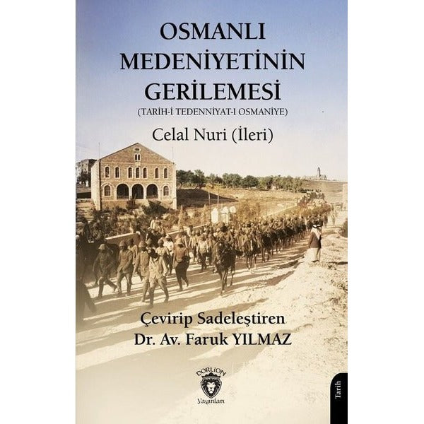 Osmanlı Medeniyetinin Gerilemesi | Dorlion Yayınları (Ciltsiz)