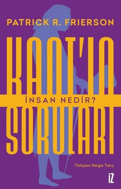 Kant'ın Soruları - İnsan Nedir? | İz Yayıncılık