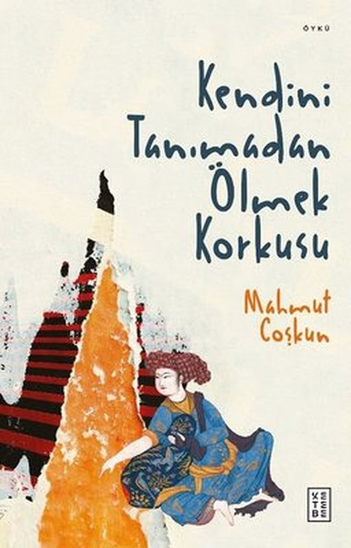 Kendini Tanımadan Ölmek Korkusu | Ketebe Yayınları