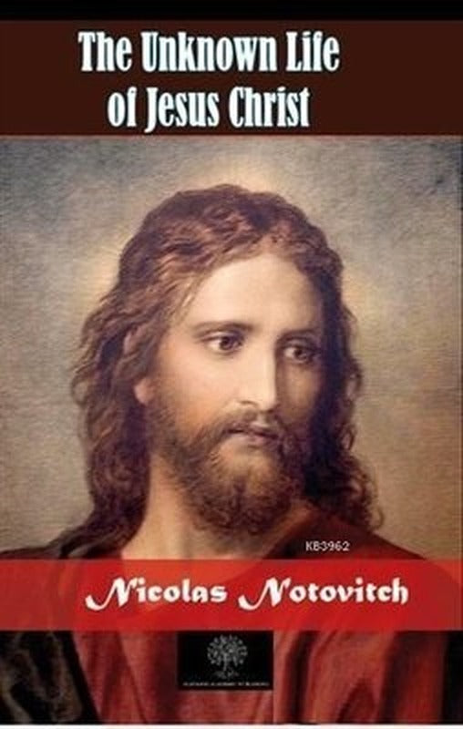 The Unknown Life of Jesus Christ | Platanus Publishing