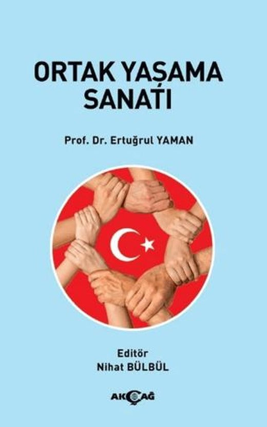 Ortak Yaşama Sanatı | Akçağ Yayınları (Ciltsiz)