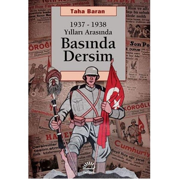1937 - 1938 Yılları Arasında Basında Dersim | İletişim Yayınları (İnce Kapak)