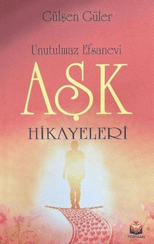 Unutulmaz Efsanevi Aşk Hikayeleri