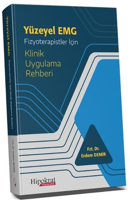Yüzeyel EMG Fizyoterapistler İçin Klinik Uygulama Rehberi