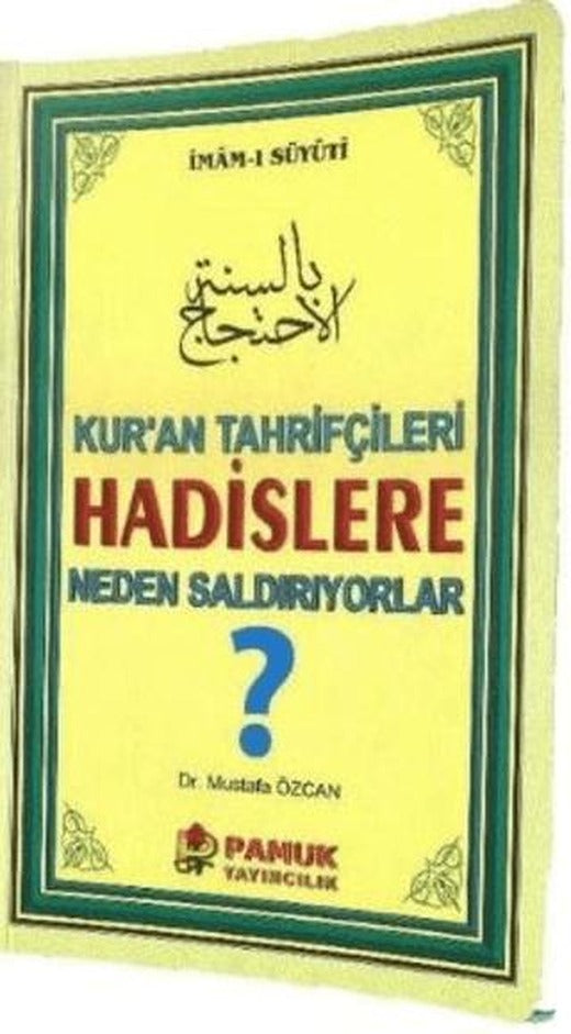 Kuran Tahrifçileri Hadislere Neden Saldırıyorlar?