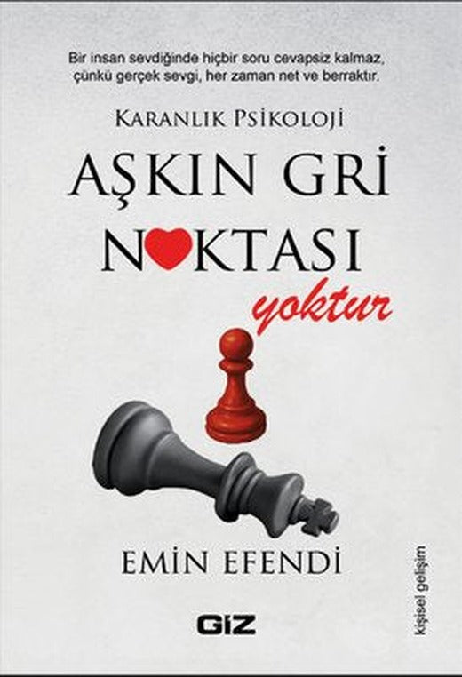 Aşkın Gri Noktası Yoktur | GİZ (İnce Kapak)