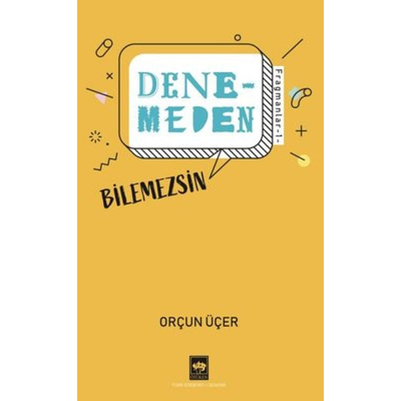 Denemeden Bilemezsin - Fragmanlar 1 | Ötüken Neşriyat Yayınları