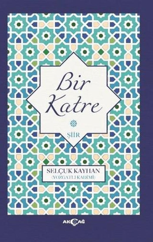 Bir Katre | Akçağ Yayınları (Ciltsiz)