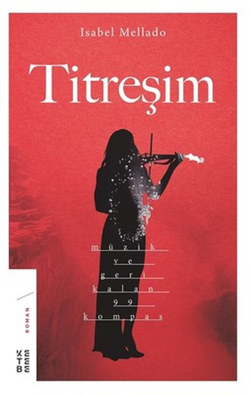 Titreşim-Müzik ve Geri Kalan 99 Kompas | Ketebe Yayınları
