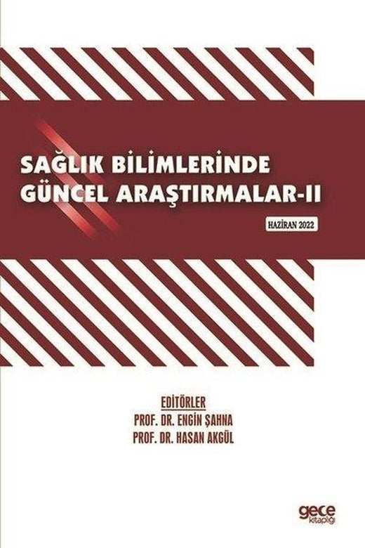 Sağlık Bilimlerinde Güncel Araştırmalar 2 - Haziran 2022 | Gece Kitaplığı (İnce Kapak)