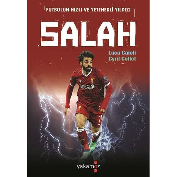 Salah: Futbolun Hızlı ve Yetenekli Yıldızı | Yakamoz Yayınları (İnce Kapak)