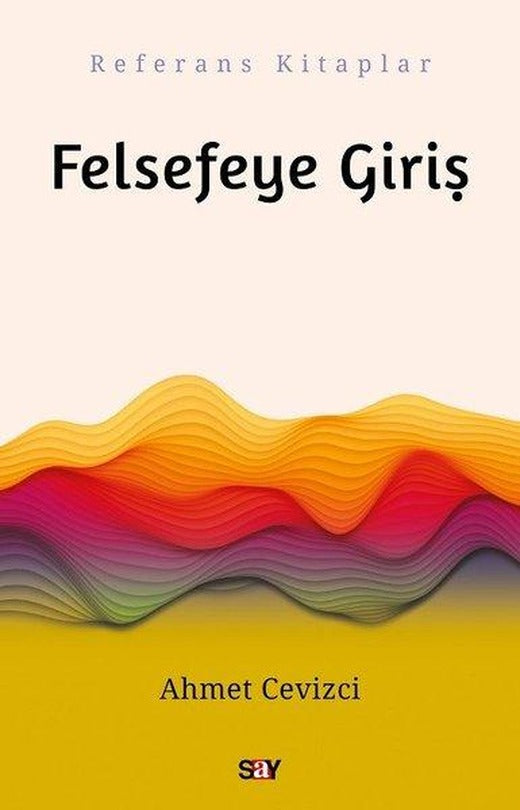 Felsefeye Giriş | Say Yayınları (İnce Kapak)