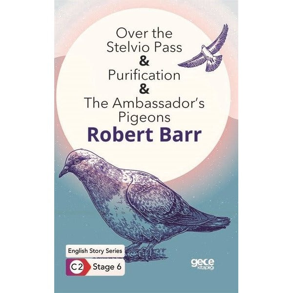 Over the Stelvio Pass - Purification - The Ambassadors Pigeons - English Story Series - C2 Stage 6 | Gece Kitaplığı