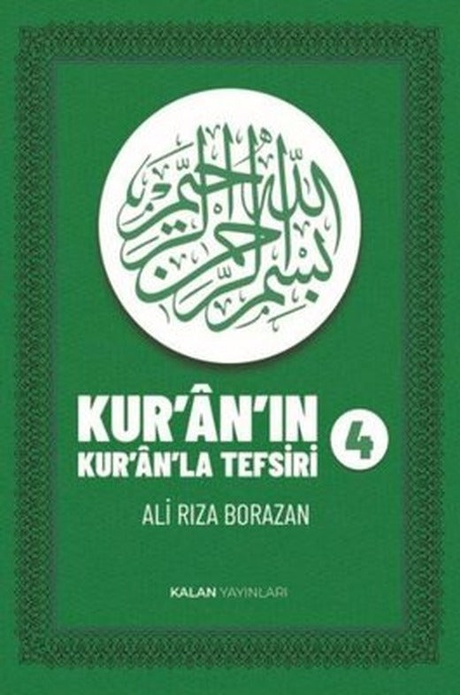 Kur'an'ın Kur'an'la Tefsiri Cilt 4 | Kalan Yayınları