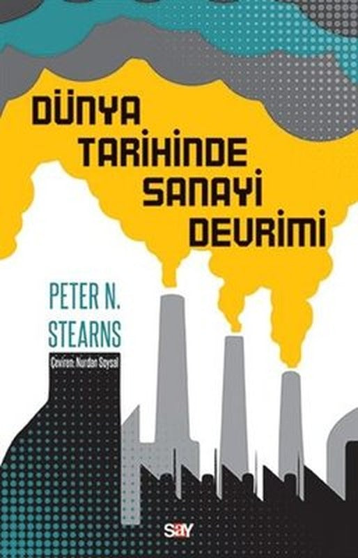 Dünya Tarihinde Sanayi Devrimi | Say Yayınları