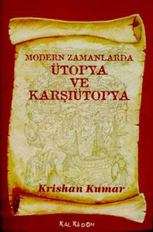Modern Zamanlarda Ütopya ve Karşı Ütopya | Kalkedon