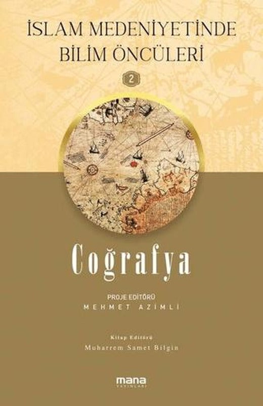Coğrafya - İslam Medeniyetinde Bilim Öncüleri 2