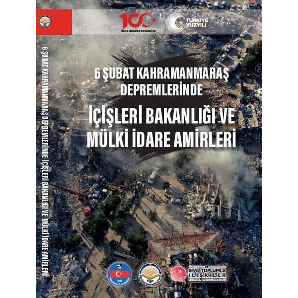 6 Şubat Kahramanmaraş Depremlerinde İçişleri Bakanlığı ve Mülki İdare Amirleri