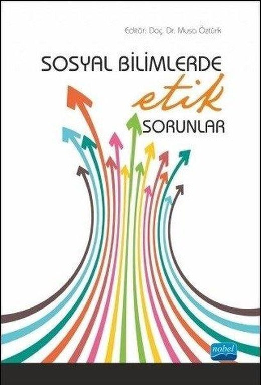 Sosyal Bilimlerde Etik Sorunlar | Nobel Akademik Yayıncılık (İnce Kapak)